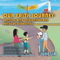 Our Faith Journey - Battling with Intellectual and Physical Disabilities 1543772889 Book Cover