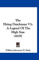 The Flying Dutchman V3: A Legend Of The High Seas 1167248449 Book Cover