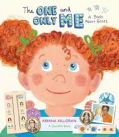 The One and Only Me: A Book About Genes 0989153711 Book Cover