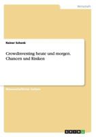 Crowdinvesting Heute Und Morgen. Chancen Und Risiken 3656637296 Book Cover