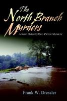 The North Branch Murders: A Kate Flaherty/Ben Pierce Mystery 0595321933 Book Cover
