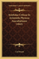 Symbolae Criticae In Aristotelis Physicas Auscultationes (1843) 1165751186 Book Cover