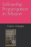 Fellowship Propergation in Mission B0H1RYT37M Book Cover