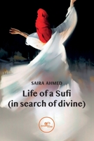 Life of a Sufi (in search of devine) B0C384S7WY Book Cover