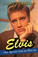 Elvis Presley: The Quest for an Oscar B09WPZ95LW Book Cover