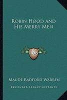 Robin Hood and His Merry Men 1162801913 Book Cover