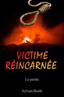 Victime Réincarnée: Le Pendu (French Edition) 1964467810 Book Cover