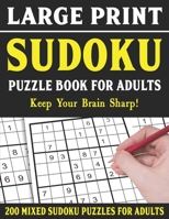 Large Print Sudoku Puzzle Book For Adults: 200 Mixed Sudoku Puzzles For Adults: Sudoku Puzzles for Adults | Easy Medium and Hard Large Print Puzzle Book For Adults - Vol 1 B094TCDHJJ Book Cover