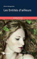 Les Entités d'ailleurs (French Edition) 2342009631 Book Cover