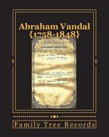 Abraham Vandal 1758-1848 198587833X Book Cover
