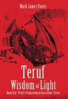 Teruf Wisdom of Light: Book II in Teruf's Progression in Succession Series 1646200349 Book Cover