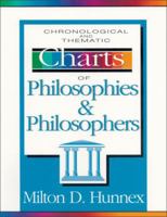 Chronological and Thematic Charts of Philosophies and Philosophers (ZondervanCharts) 0310462819 Book Cover