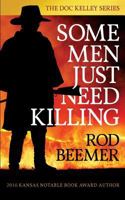 Some Men Just Need Killing (The Doc Kelley Series Book 1) 0981861733 Book Cover