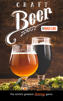 Craft Beer Mad Libs 0593093593 Book Cover