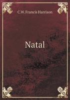 Natal: An Illustrated Official Railway Guide and Handbook of General Information... 1271864703 Book Cover