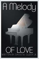 A Melody of Love 1644622149 Book Cover
