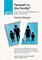 Farewell to the Family?: Public Policy and Family Breakdown in Britain and the USA (IEA Studies on the Environment) 0255363567 Book Cover