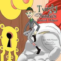 Twigly- Santa's Tiniest Helper 1465355952 Book Cover