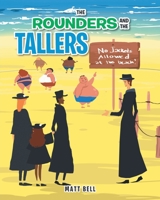 The Rounders and the Tallers 1646708032 Book Cover