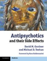 Antipsychotics and their Side Effects 0521132088 Book Cover