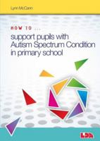 How to Support Pupils with Autism Spectrum Condition in Primary School 1855035995 Book Cover