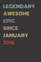 Legendary Awesome Epic Since January 2016 - Birthday Gift For 3 Year Old Men and Women Born in 2016: Blank Lined Retro Journal Notebook, Diary, Vintage Planner 1710175494 Book Cover