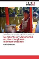 Democracia y Autonomia En Cinco Regiones Latinoamericanas 384549039X Book Cover