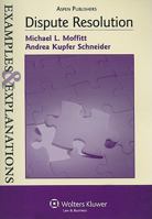 Dispute Resolution: Examples & Explanations 0735570884 Book Cover