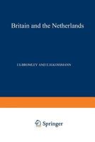 Britain and the Netherlands: Volume IV Metropolis, Dominion and Province 9401178690 Book Cover