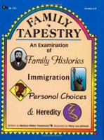 Family Tapestry: An Examination of Family Histories, Immigration, Personal Choices & Heredity 1593630719 Book Cover