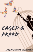 Caged & Freed 1638324085 Book Cover