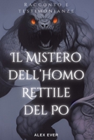 Il Mistero dell' Homo Rettile del Po (Italian Edition) B0CNCQC5BY Book Cover