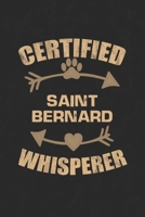 Certified Saint Bernard Whisperer: Cool Lined Journal, Diary and Gift for a Man, Woman, Girl or Boy Who Really Loves Their Dog 1692800728 Book Cover