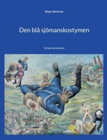 Den blå sjömanskostymen: En bok om minnen (Swedish Edition) 9180970133 Book Cover
