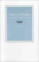 Legacy of Wisdom: Great Thinkers and Journalism 0813820405 Book Cover