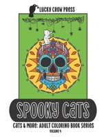 Spooky Cats: Cats & More: Adult Coloring Book Series Volume 4 B0C8841PR2 Book Cover