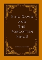 King David and The Forgotten Kings.: The Forgotten History 1300594632 Book Cover