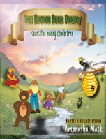 The Brown Bear Family: saves the honey comb tree 0578694964 Book Cover