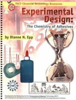 Experimental Design: The Chemistry of Adhesives (PACT Chemical technology resource series) (PACT Chemical technology resource series) 1883822157 Book Cover