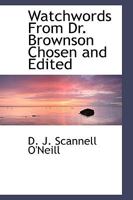 Watchwords from Dr. Brownson (Classic Reprint) 1110632282 Book Cover