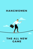 Hangwomen - The all new game: Hangman Notebook - Games for children 170365224X Book Cover
