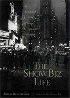 The Show Biz Life: An Anecdotal History of Stage, Screen, and Television 0809230836 Book Cover