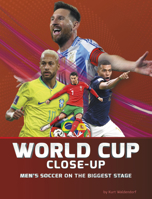 World Cup Close-Up: Men's Soccer on the Biggest Stage B0FGDFJVQV Book Cover