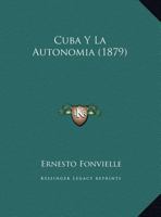 Cuba y La Autonomia (1879) 1160846022 Book Cover