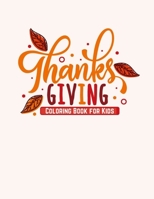 Thanksgiving Coloring Book for Kids: Coloring Toy Gifts for Children or Toddlers - Cute Easy and Relaxing Large Print Gifts B07Y4LM6WY Book Cover