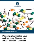 Psychopharmaka und oxidativer Stress bei AKUTEN GIFTUNGEN 6205681552 Book Cover