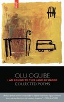 I Am Bound to this Land by Blood: Collected Poems 0984869514 Book Cover