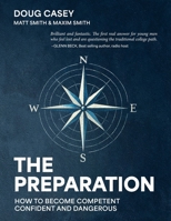 The Preparation: How To Become Competent, Confident, and Dangerous B0GC3S43LD Book Cover