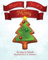 Hairy, Scary and Merry 1540790819 Book Cover