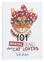 101 Amazing Things About Cat Lovers 1424552613 Book Cover